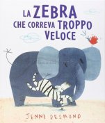la-zebra-che-correva-troppo-veloce