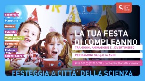Festa di compleanno a Città della Scienza | Napoli per Bambini